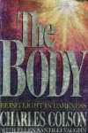 The Body – Being Light in Darkness. Книга б/у